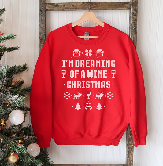 Dreaming Of A Wine Christmas Sweatshirt